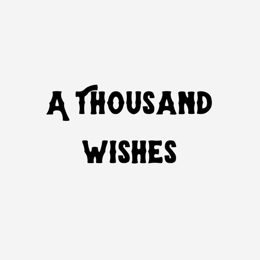 A Thousand Wishes - Click to View!